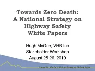 Towards Zero Death: A National Strategy on Highway Safety White Papers