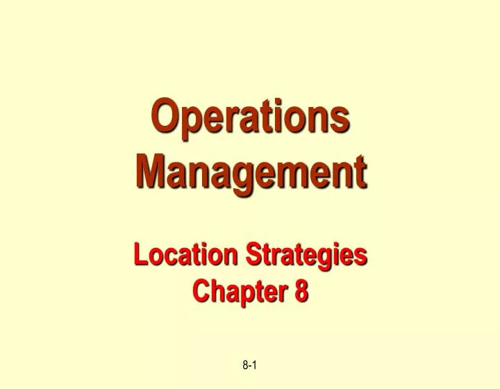 operations management location strategies chapter 8