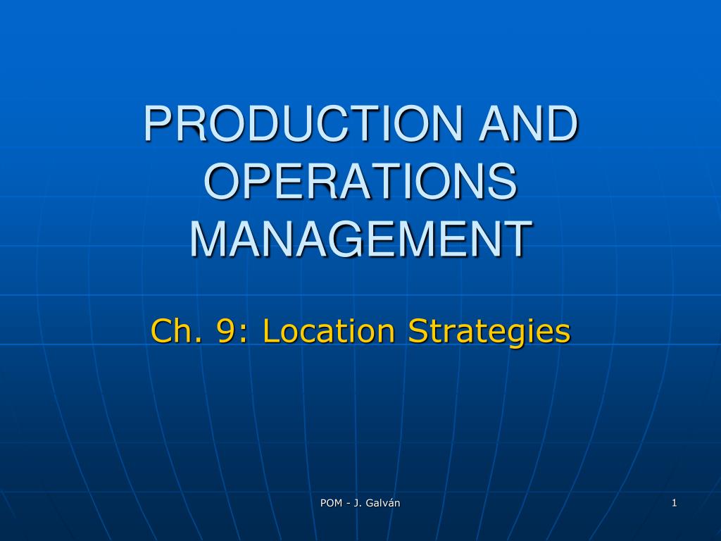 PPT - PRODUCTION AND OPERATIONS MANAGEMENT PowerPoint Presentation ...