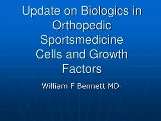 Update on Biologics in Orthopedic Sportsmedicine Cells and Growth Factors