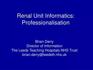 Renal Unit Informatics: Professionalisation