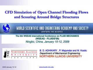 CFD Simulation of Open Channel Flooding Flows and Scouring Around Bridge Structures