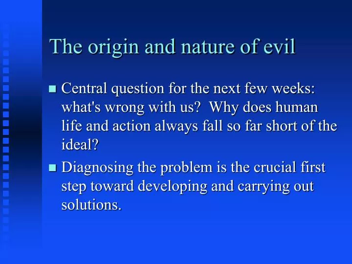 the origin and nature of evil