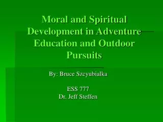 Moral and Spiritual Development in Adventure Education and Outdoor Pursuits