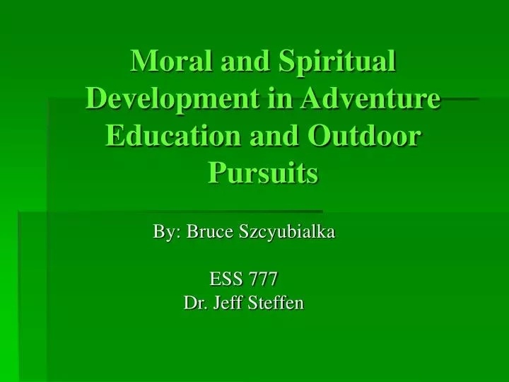 moral and spiritual development in adventure education and outdoor pursuits