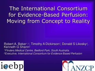 The International Consortium for Evidence-Based Perfusion: Moving from Concept to Reality