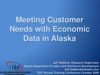Meeting Customer Needs with Economic Data in Alaska