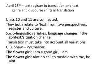 April 28 th – text register in translation and text, genre and discourse shifts in translation