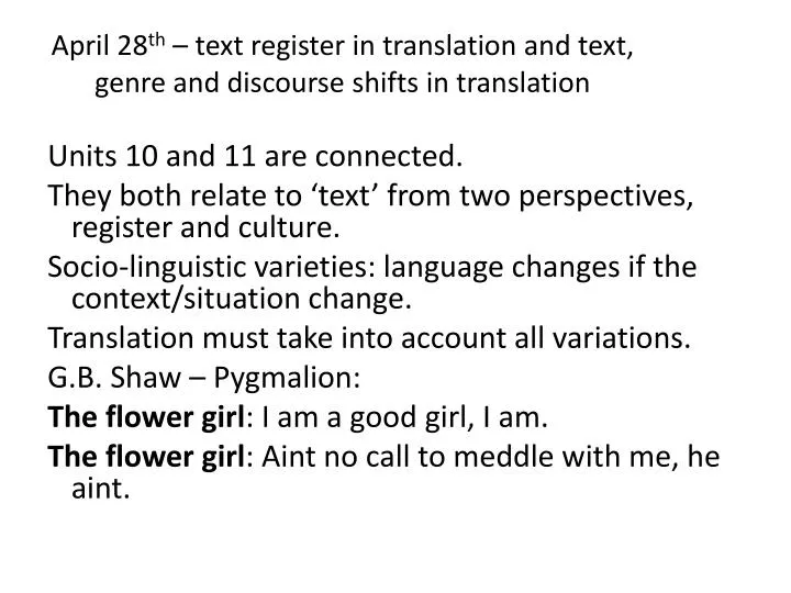 april 28 th text register in translation and text genre and discourse shifts in translation