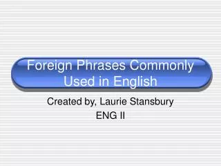 Foreign Phrases Commonly Used in English