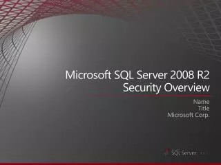 Microsoft SQL Server 2008 R2 Security Overview