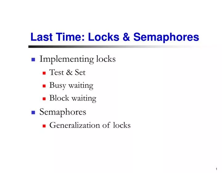 last time locks semaphores