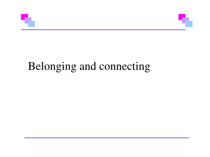 belonging and connecting