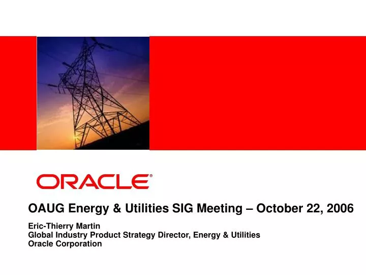 oaug energy utilities sig meeting october 22 2006