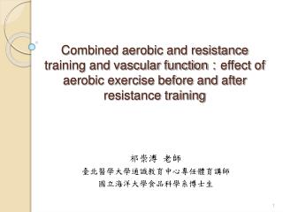 Combined aerobic and resistance training and vascular function ? effect of aerobic exercise before and after resistance