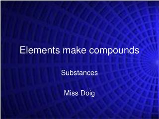 Elements make compounds