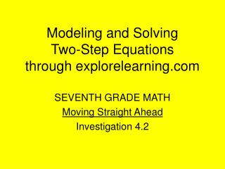 Modeling and Solving Two-Step Equations through explorelearning.com
