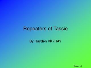 Repeaters of Tassie