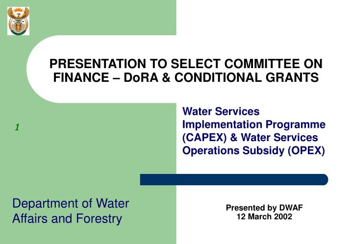 presentation to select committee on finance dora conditional grants