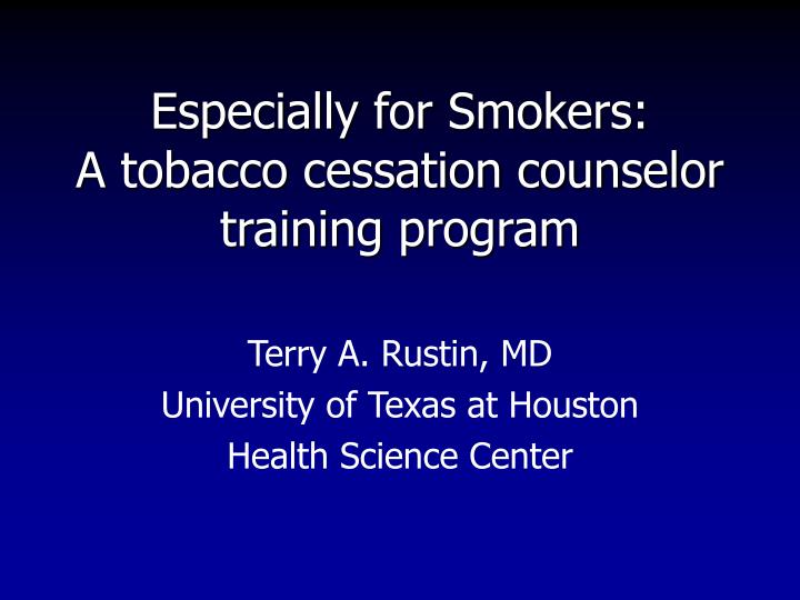 especially for smokers a tobacco cessation counselor training program