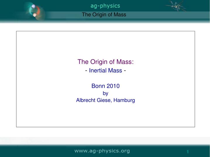 the origin of mass inertial mass bonn 2010 by albrecht giese hamburg