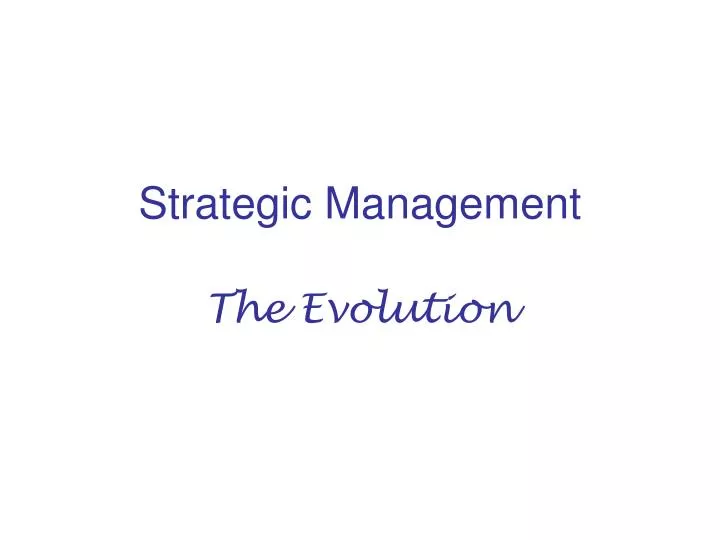 strategic management the evolution