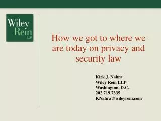 How we got to where we are today on privacy and security law