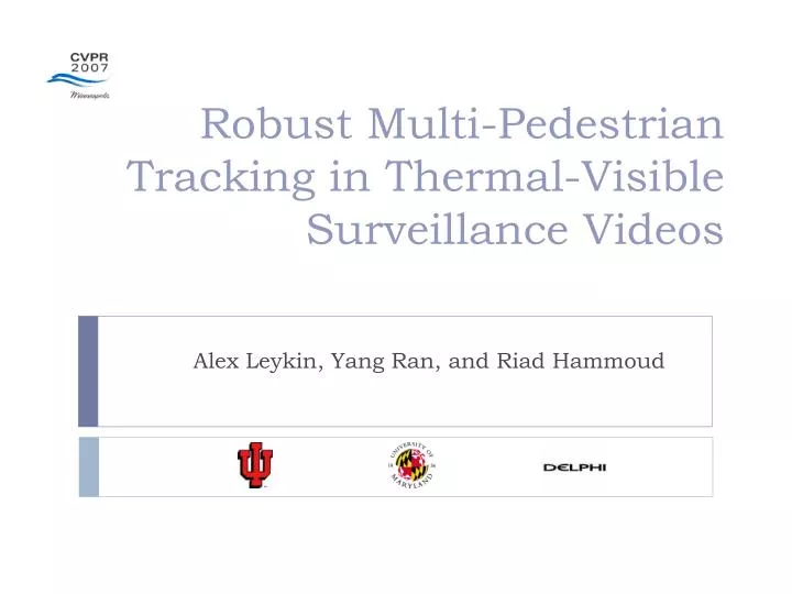 robust multi pedestrian tracking in thermal visible surveillance videos
