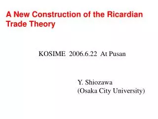 A New Construction of the Ricardian Trade Theory