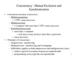Concurrency : Mutual Exclusion and Synchronization