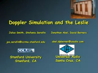 Doppler Simulation and the Leslie Julius Smith, Stefania Serafin Jonathan Abel, David Berners