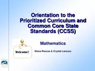 Orientation to the Prioritized Curriculum and Common Core State Standards (CCSS)