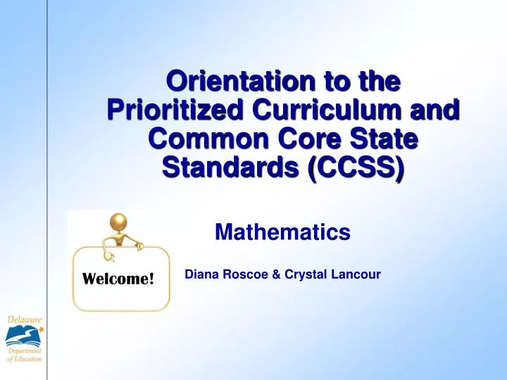 orientation to the prioritized curriculum and common core state standards ccss