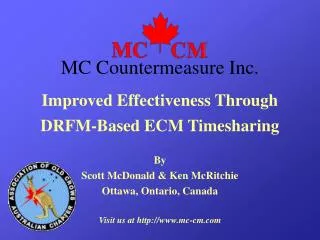 Improved Effectiveness Through DRFM-Based ECM Timesharing By Scott McDonald &amp; Ken McRitchie Ottawa, Ontario, Canada
