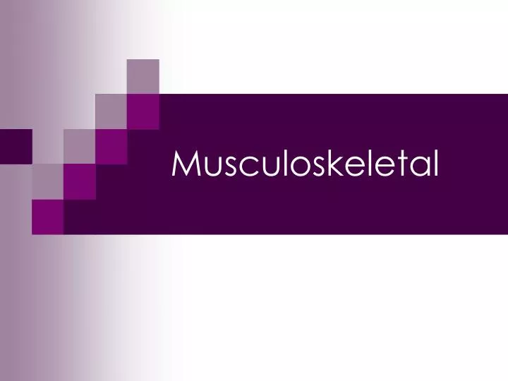 musculoskeletal