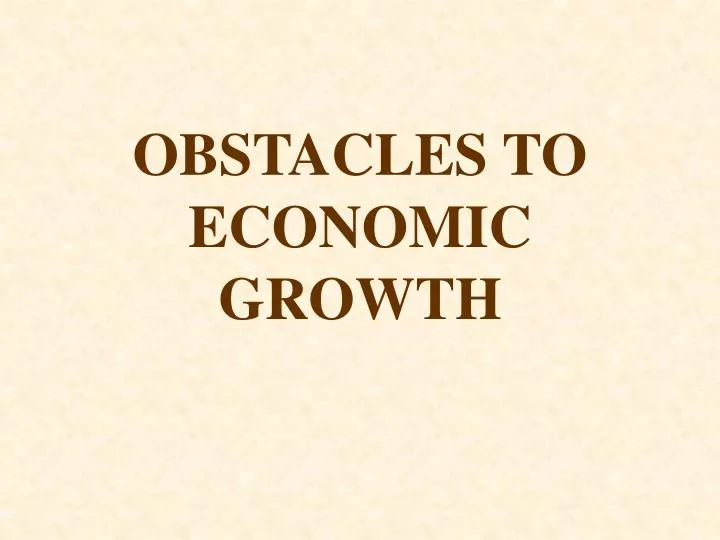 obstacles to economic growth