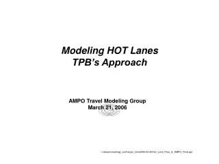 Modeling HOT Lanes TPB’s Approach