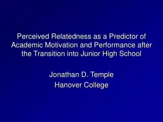 Perceived Relatedness as a Predictor of Academic Motivation and Performance after the Transition into Junior High School
