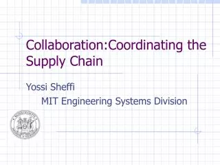 Collaboration:Coordinating the Supply Chain