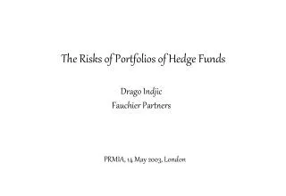 The Risks of Portfolios of Hedge Funds