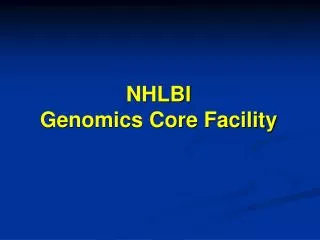 NHLBI Genomics Core Facility