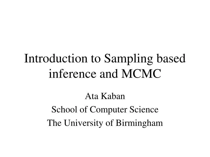 introduction to sampling based inference and mcmc