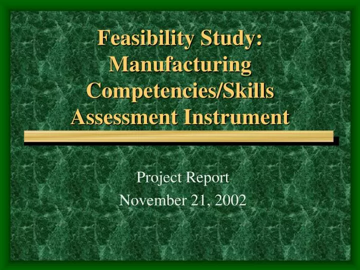 feasibility study manufacturing competencies skills assessment instrument