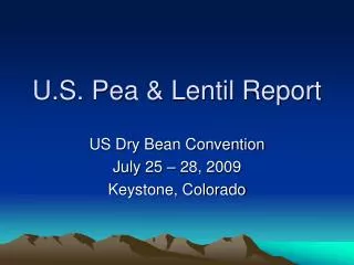 U.S. Pea &amp; Lentil Report