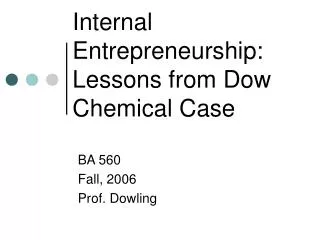 Internal Entrepreneurship: Lessons from Dow Chemical Case