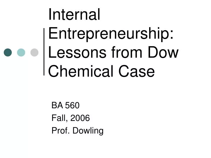 internal entrepreneurship lessons from dow chemical case