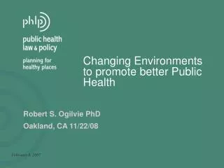 Changing Environments to promote better Public Health
