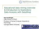 Educational data mining overview &amp; Introduction to Exploratory Data Analysis with DataShop - slide 1