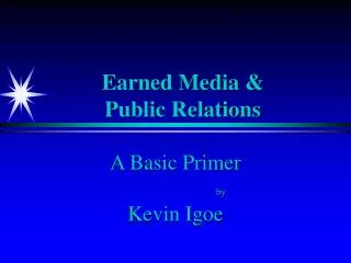 Earned Media &amp; Public Relations