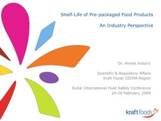 Shelf-Life of Pre-packaged Food Products An Industry Perspective